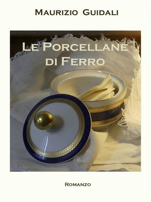 cover image of Le Porcellane di Ferro